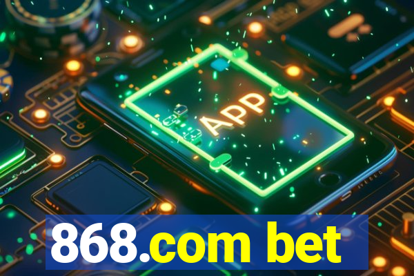 868.com bet